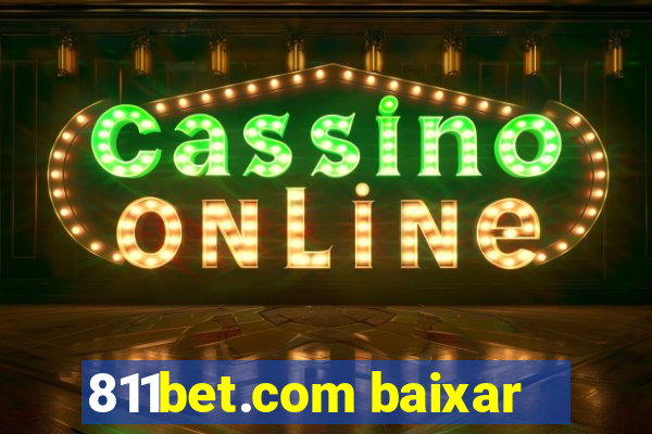811bet.com baixar